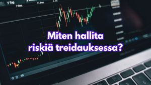 Miten hallita riskiä treidauksessa?
