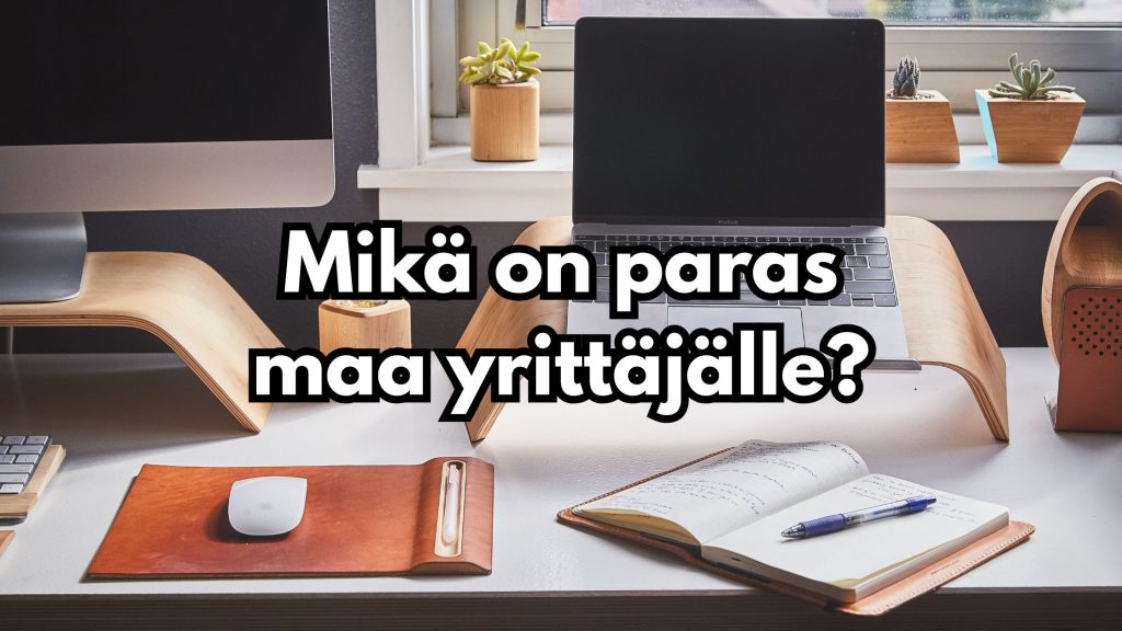 Mikä on paras maa yrittäjälle?