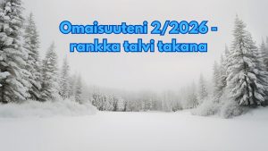 Omaisuuteni 2/2026 - rankka talvi takana