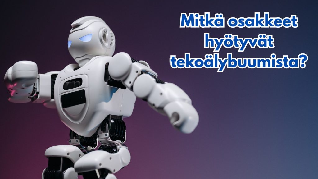 Mitkä osakkeet hyötyvät tekoälybuumista?