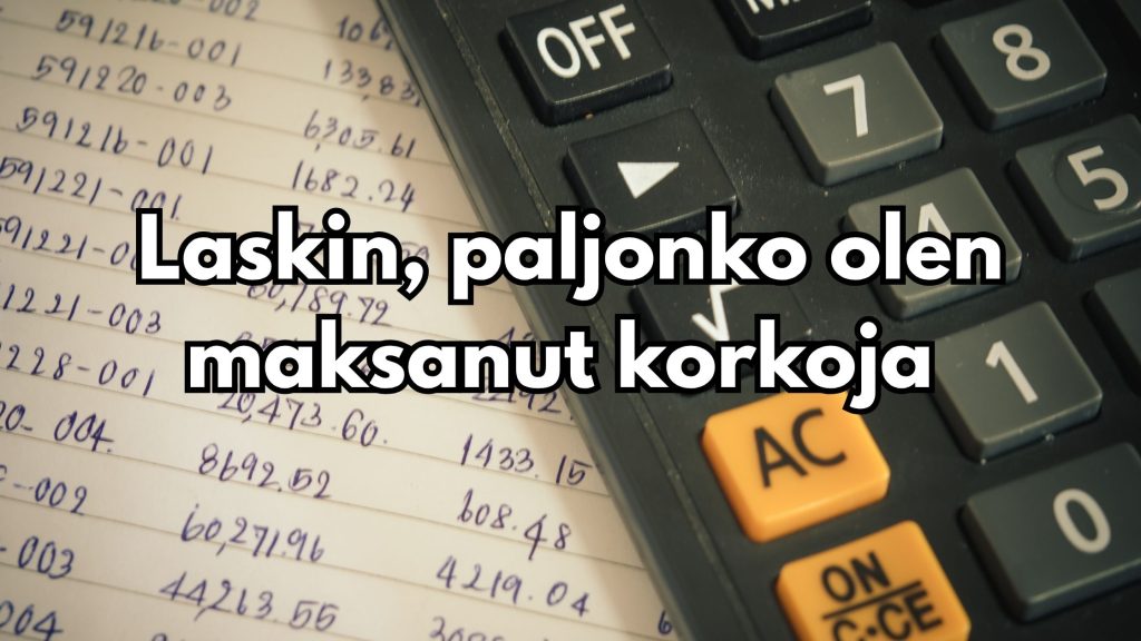 Laskin, paljonko olen maksanut olen korkoja